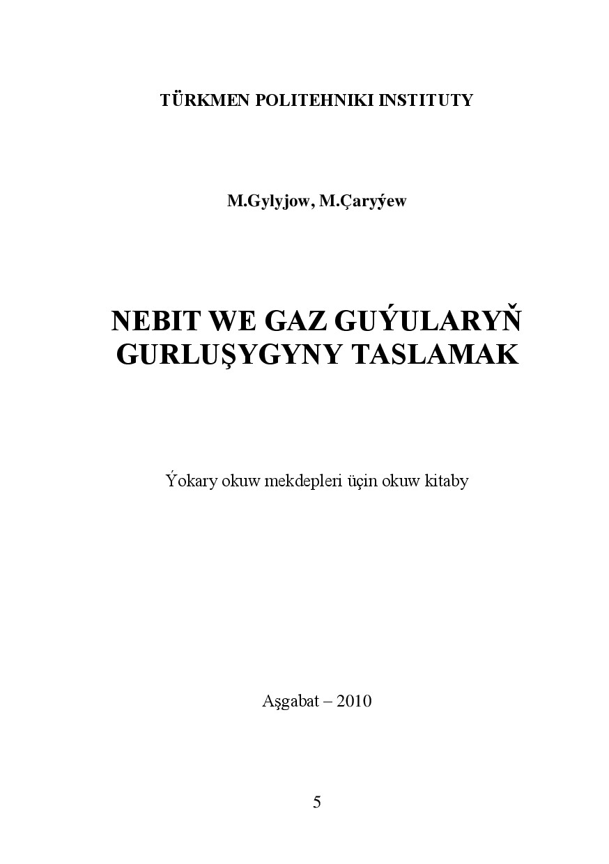 NEBIT WE GAZ GUÝULARYŇ GURLUŞYGYNY TASLAMAK