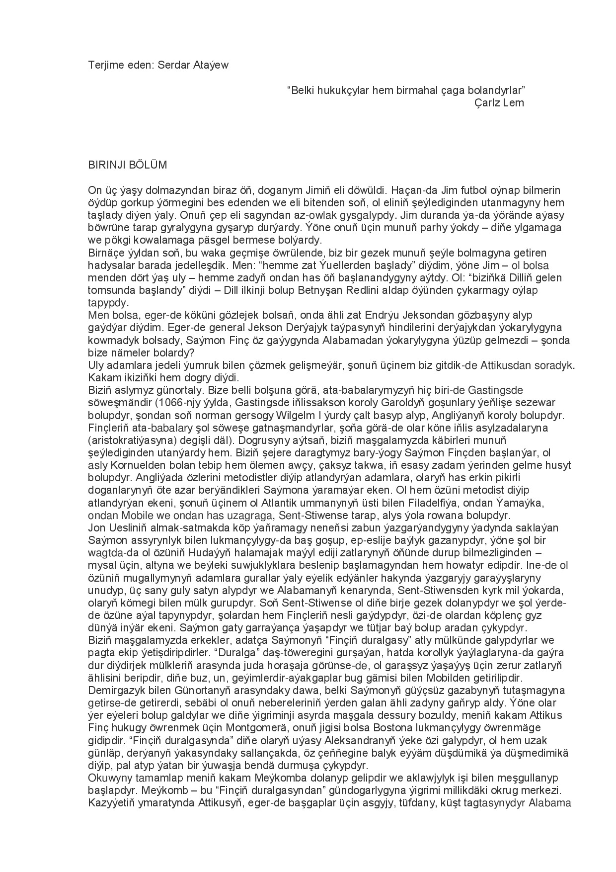 BELKI HUKUKÇYLAR HEM BIRMAHAL ÇAGA BOLANDYRLAR