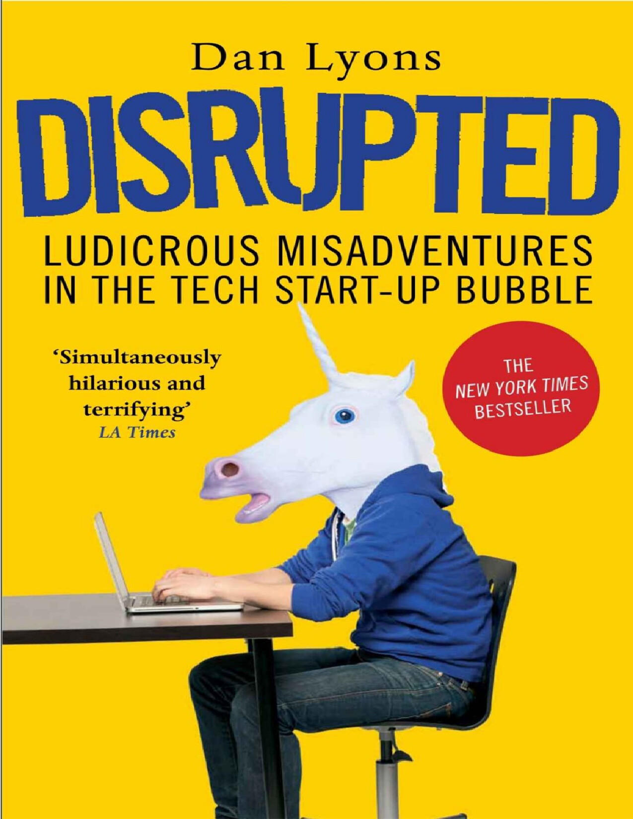 DISRUPTED  MY MISADVENTURE IN THE START UP BUBBLE