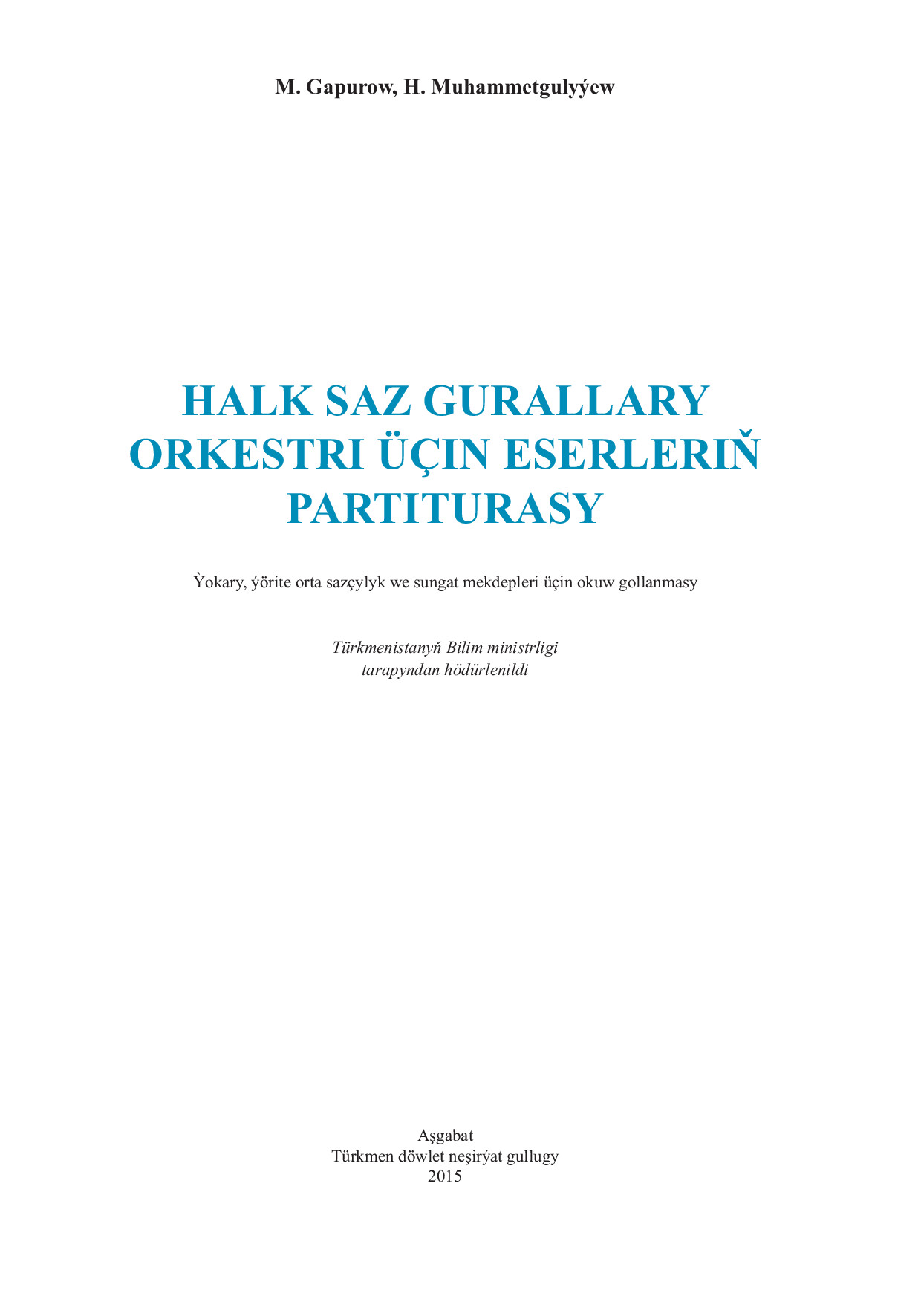 HALK SAZ GURALLARY ORKESTRI ÜÇIN ESERLERIŇ PARTITURASY