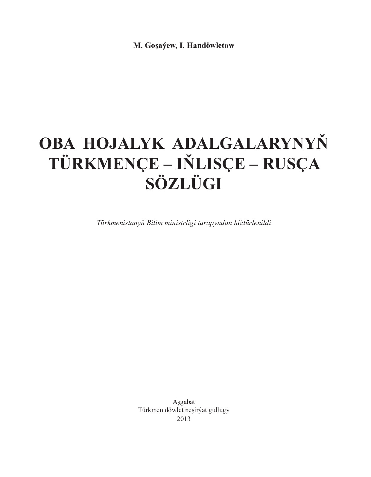 OBA HOJALYK ADALGALARYNYŇ TÜRKMENÇE–IŇLISÇE–RUSÇA SÖZLÜGII