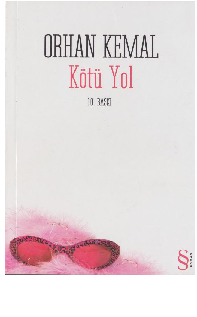 ORHAN KEMAL KÖTÜ YOL