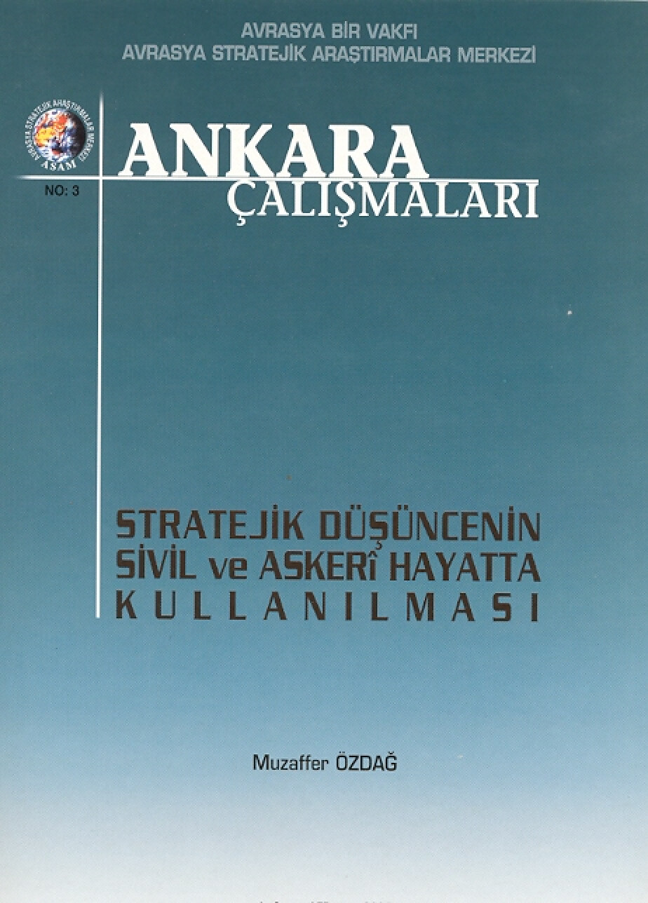 STRATEJİK DÜŞÜNCENİN SİVİL VE ASKERİ ALANDA KULLANILMASI MUZAFFER
