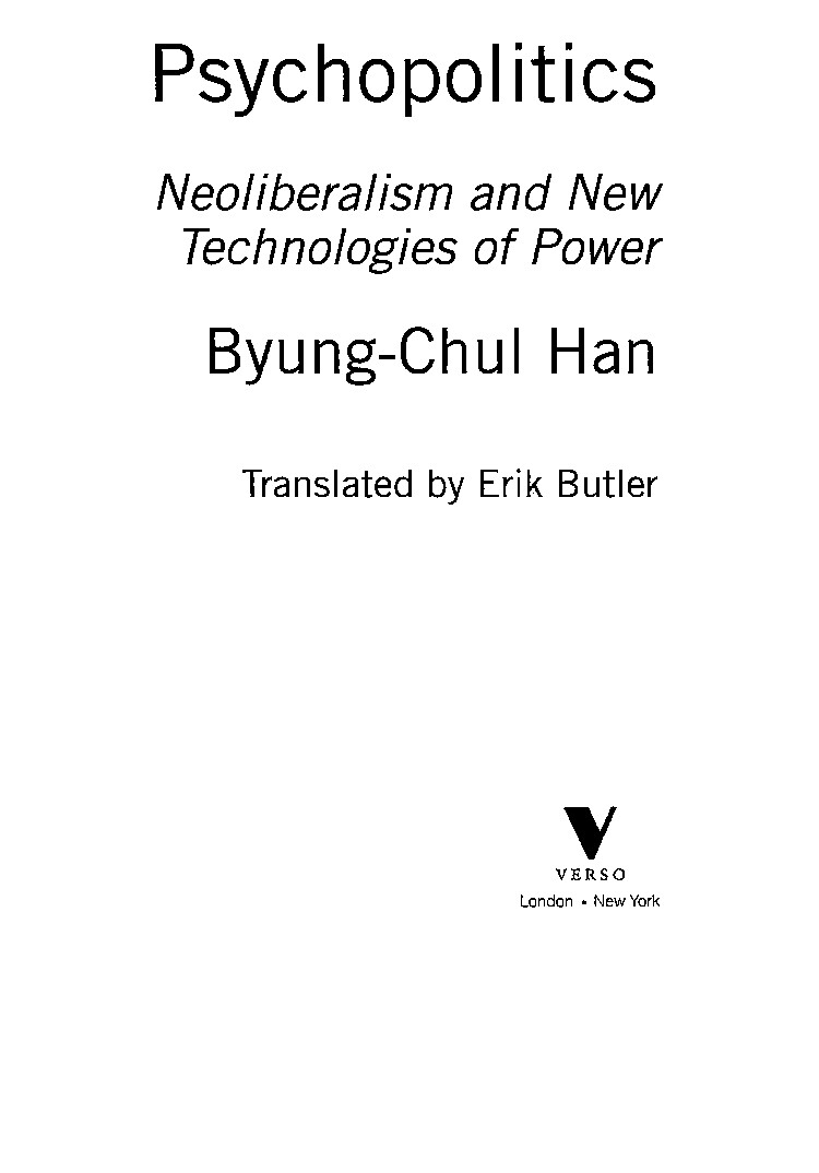 BYUNG CHUL HAN PSYCHOPOLITICS NEOLIBERALISM AND NEW 2017