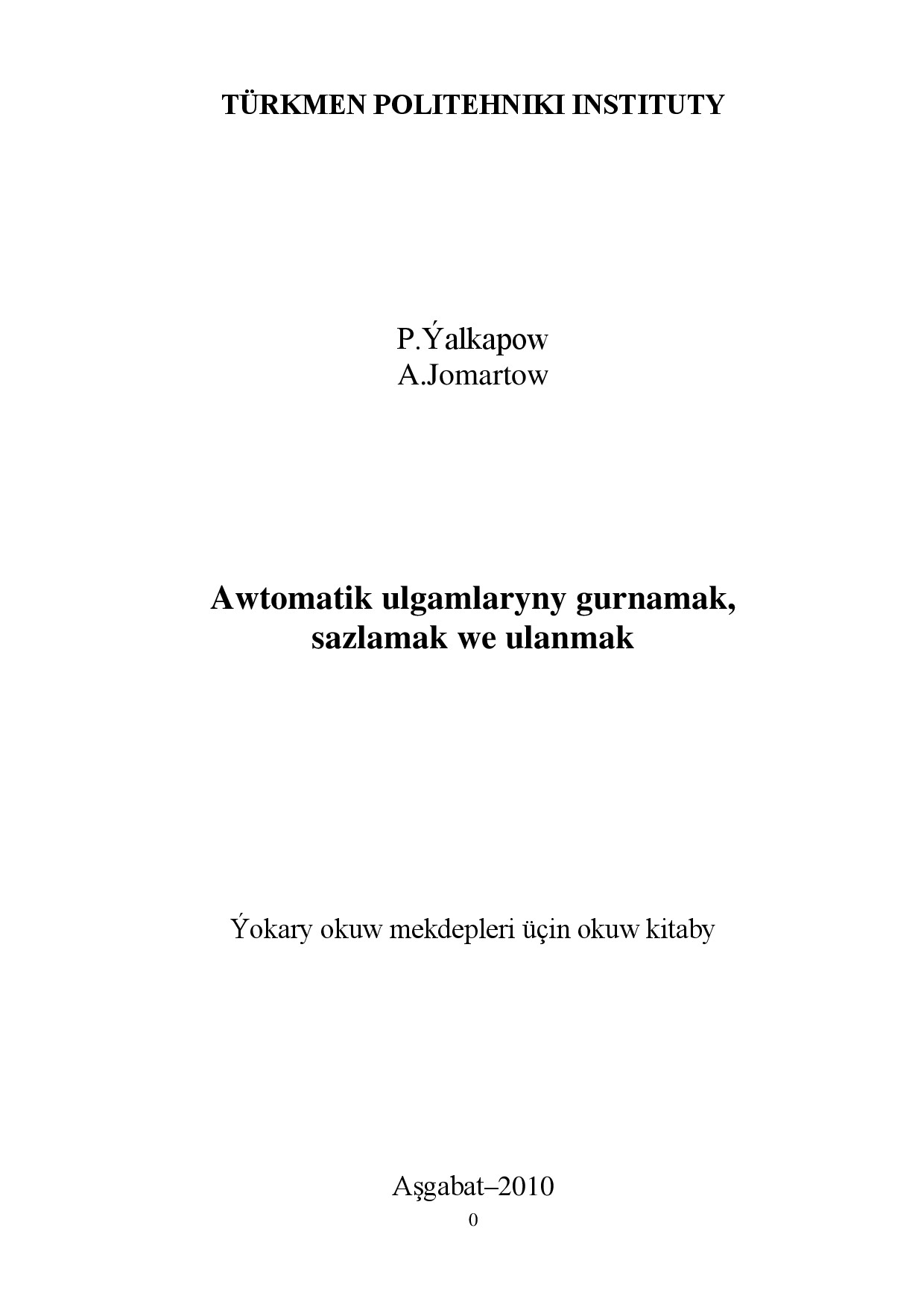 AWTOMATIK ULGAMLARYNY GURNAMAK, SAZLAMAK WE ULANMAK