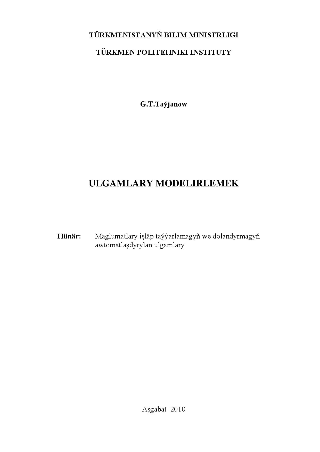 ULGAMLARY MODELIRLEMEK