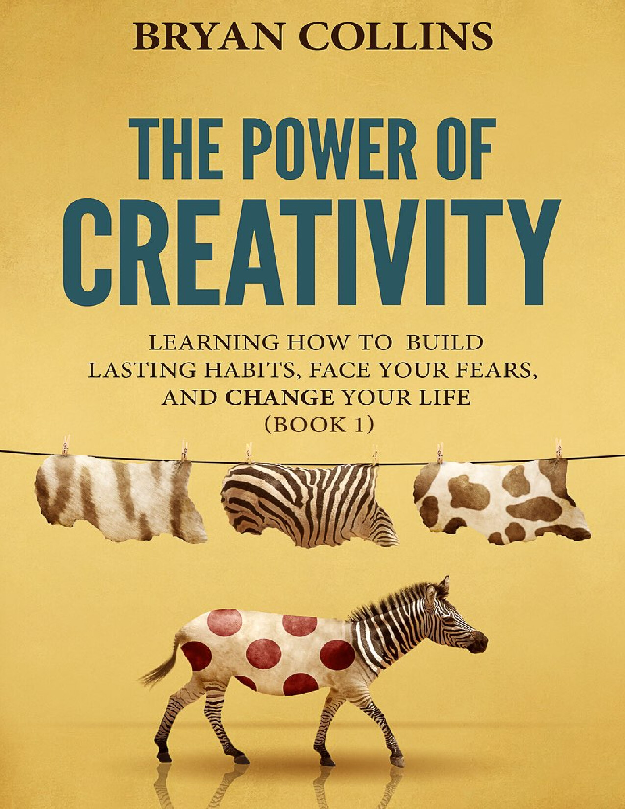 THE POWER OF CREATIVITY (BOOK 1   BRYAN COLLINS