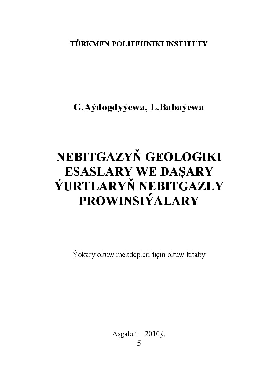 NEBITGAZYŇ GEOLOGIKI ESASLARY WE DAŞARY ÝURTLARYŇ NEBITGAZLY PROWINSIÝALARY