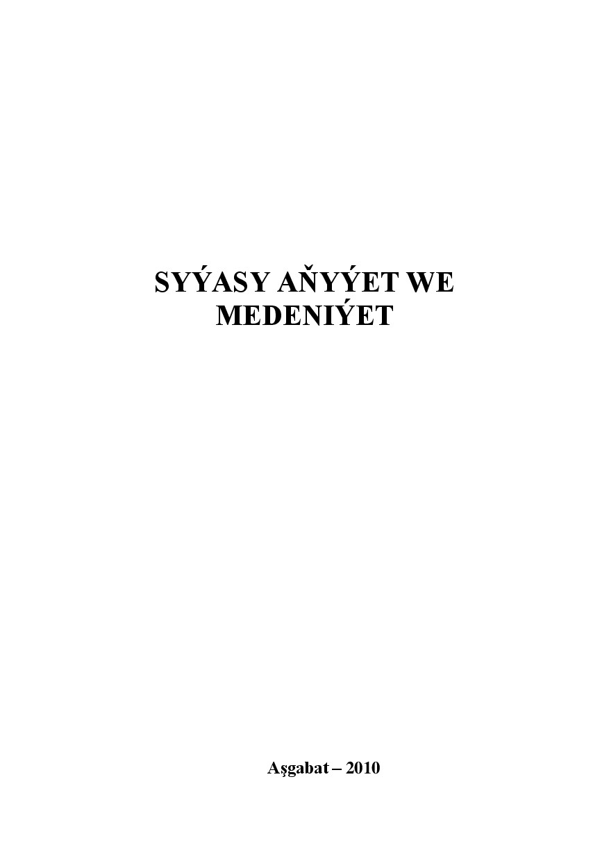 SYÝASY AŇYÝET WE MEDENIÝET