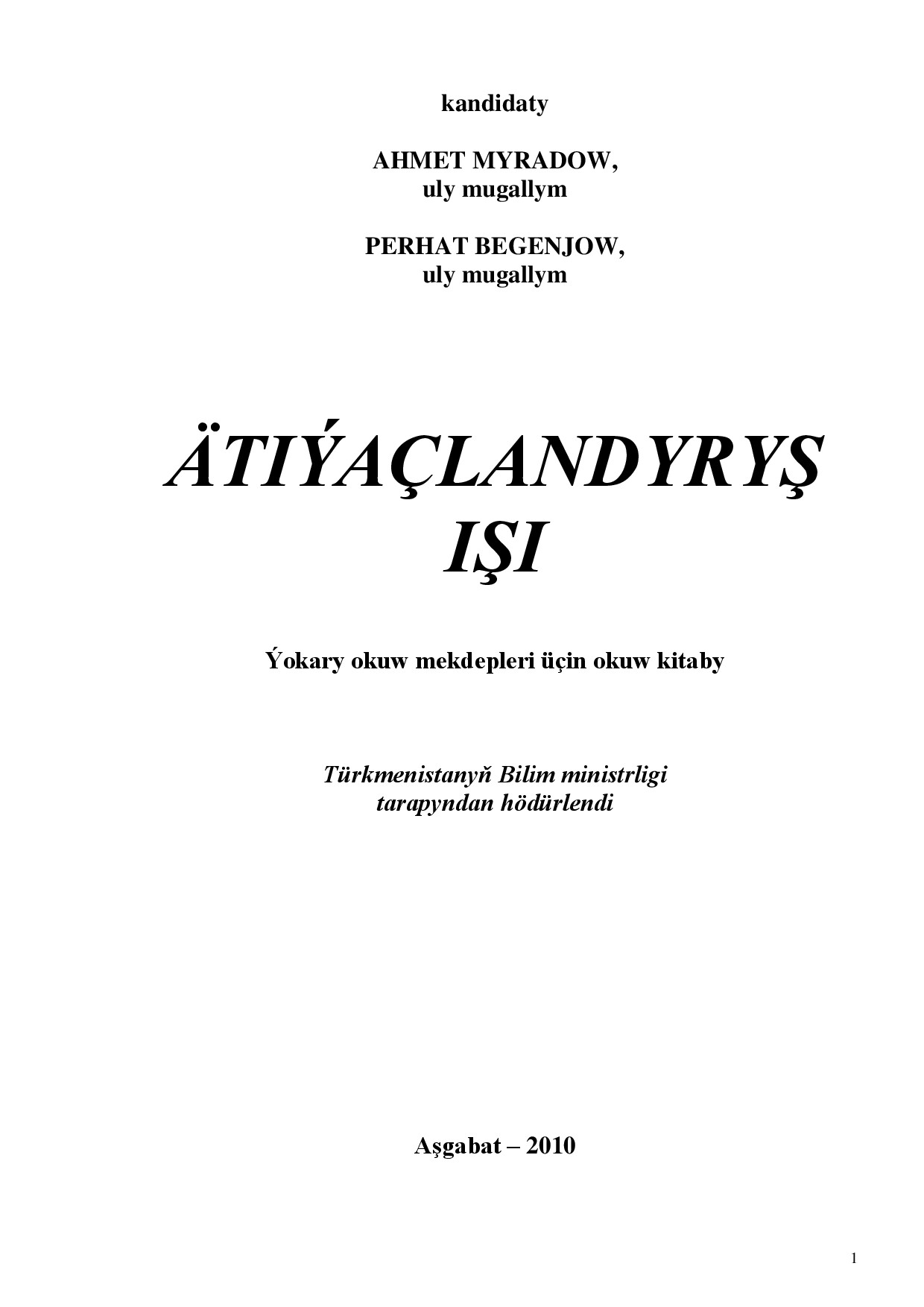 MUHANOW A~ÄTIÝAÇLANDYRYŞ IŞI 2010