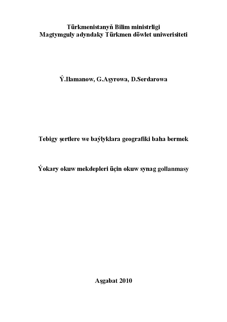 TEBIGY ŞERTLERE WE BAÝLYKLARA GEOGRAFIKI BAHA BERMEK