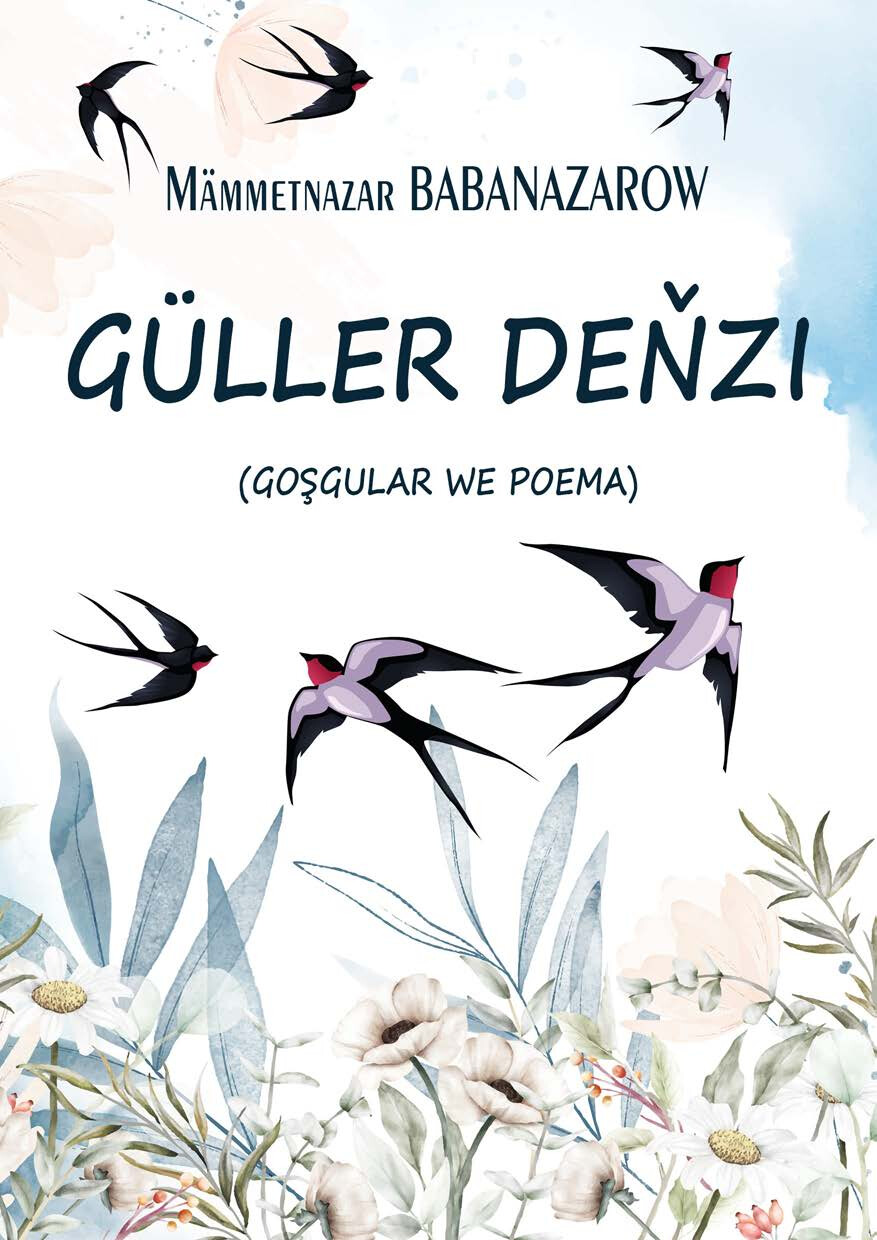 MÄMMETNAZAR BABANAZAR GÜLLER DEŇZI