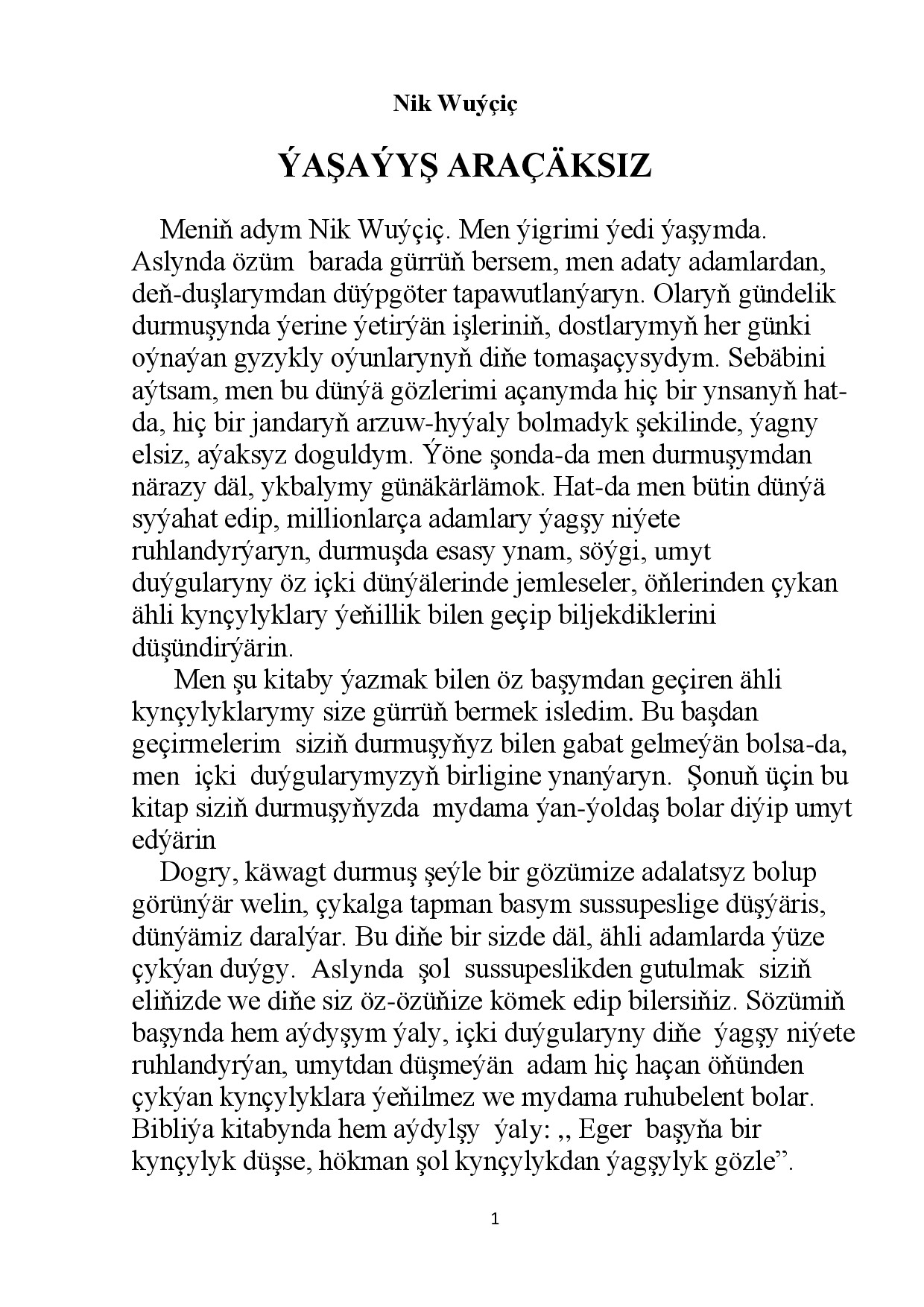ÝAŞAÝYŞ ARAÇÄKSIZ