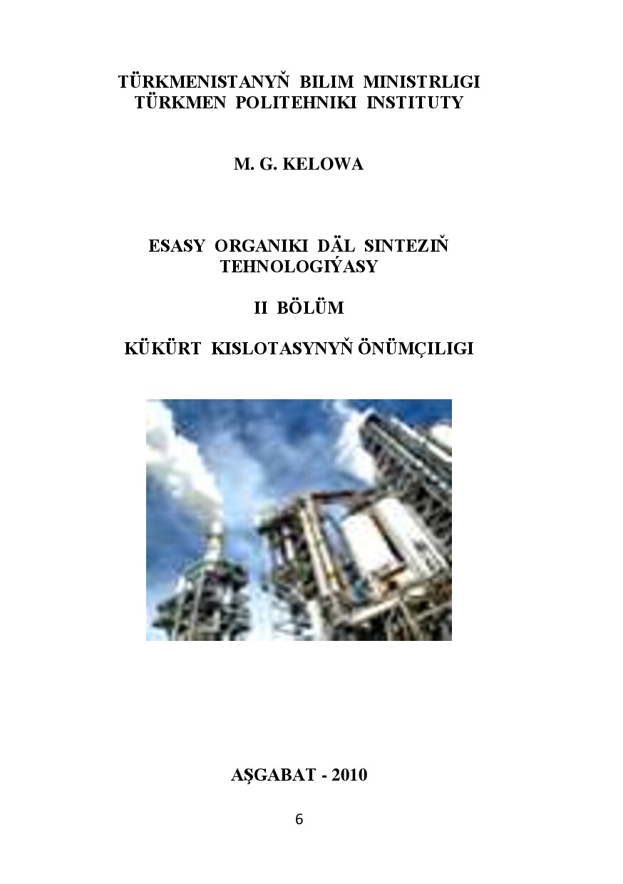 ESASY ORGANIKI DÄL SINTEZIŇ TEHNOLOGIÝASY II