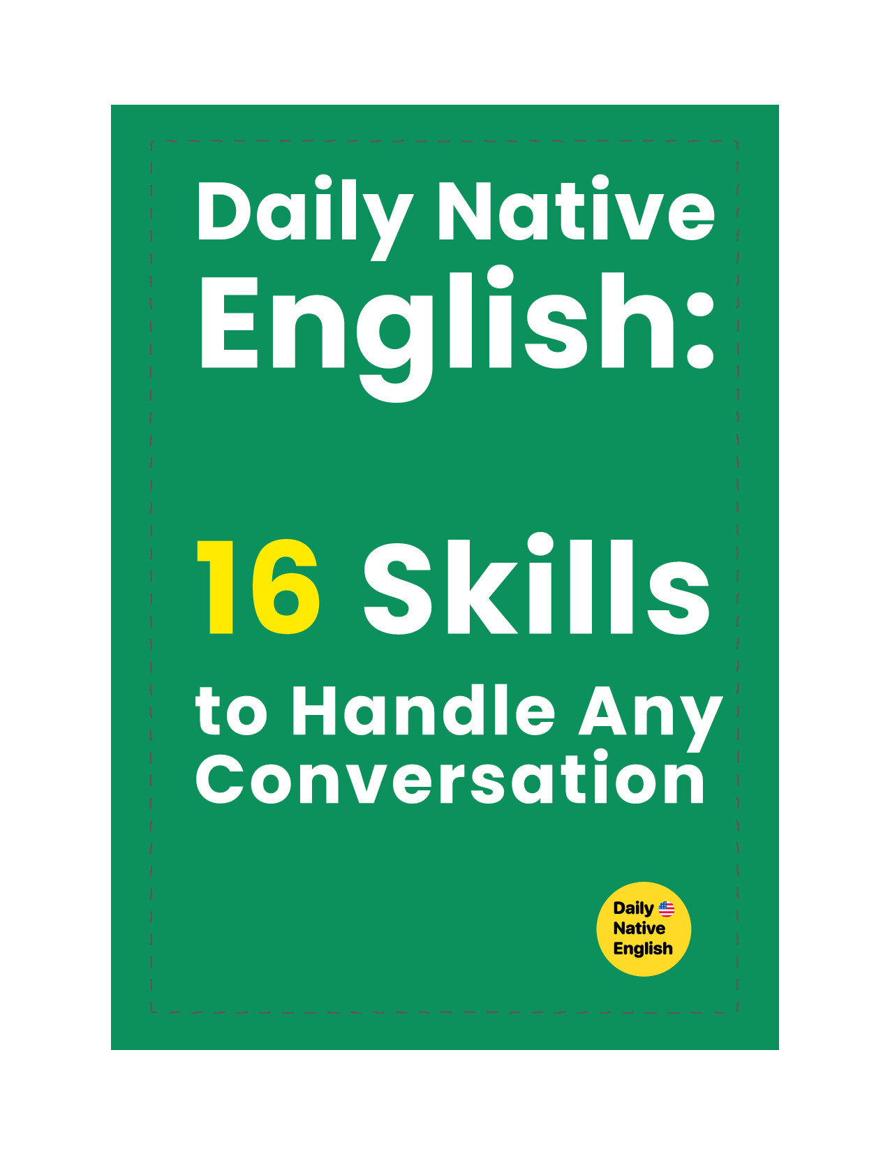 DAILY NATIVE ENGLISH 16 SKILLS TO HANDLE ANY CONVERSATION DAILY