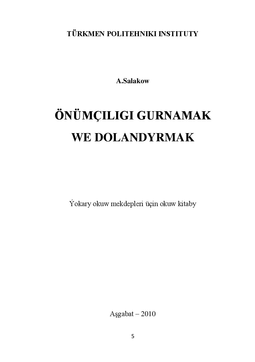 ÖNÜMÇILIGI GURNAMAK WE DOLANDYRMAK