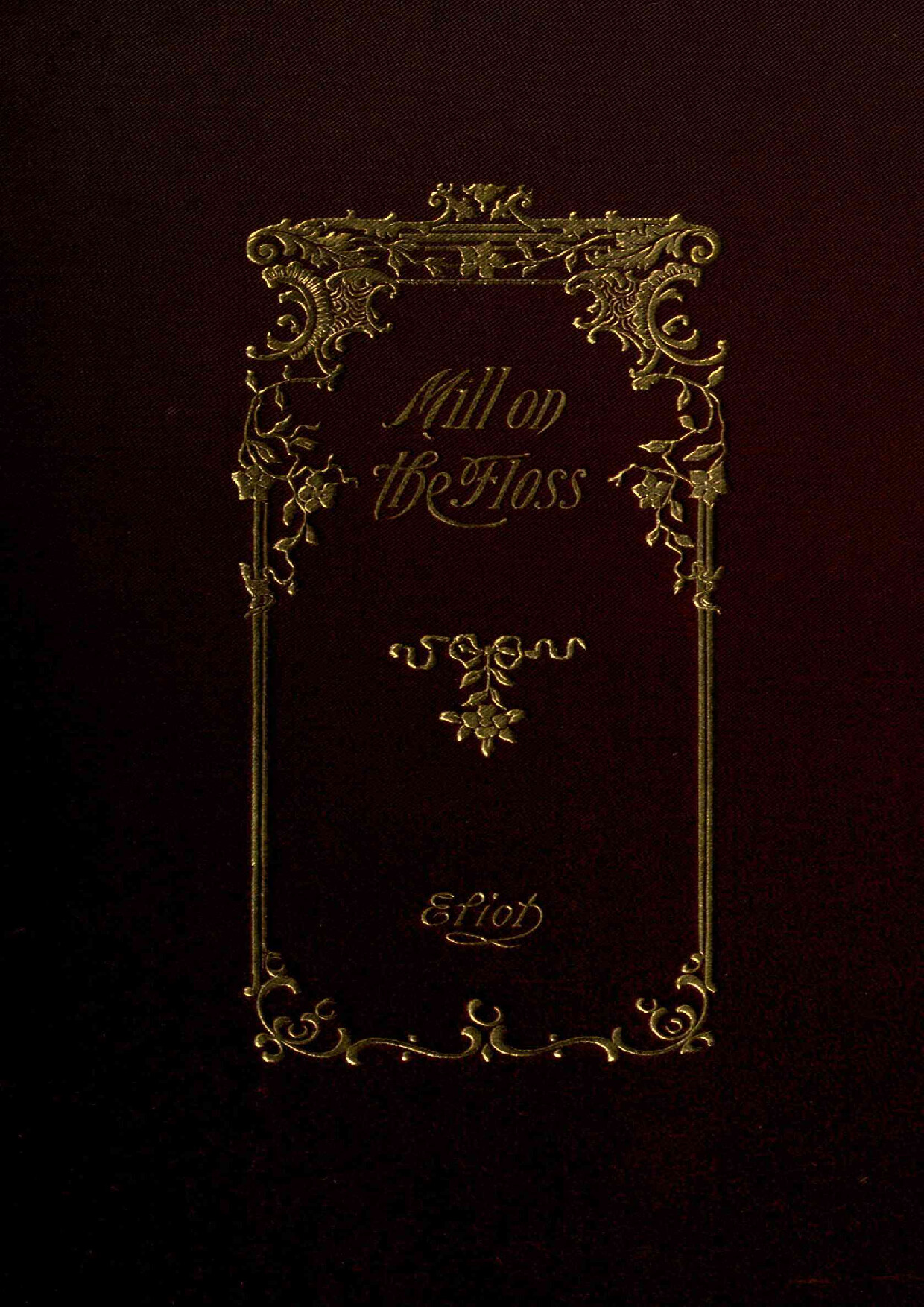 THE MILL ON THE FLOSS   GEORGE ELIOT