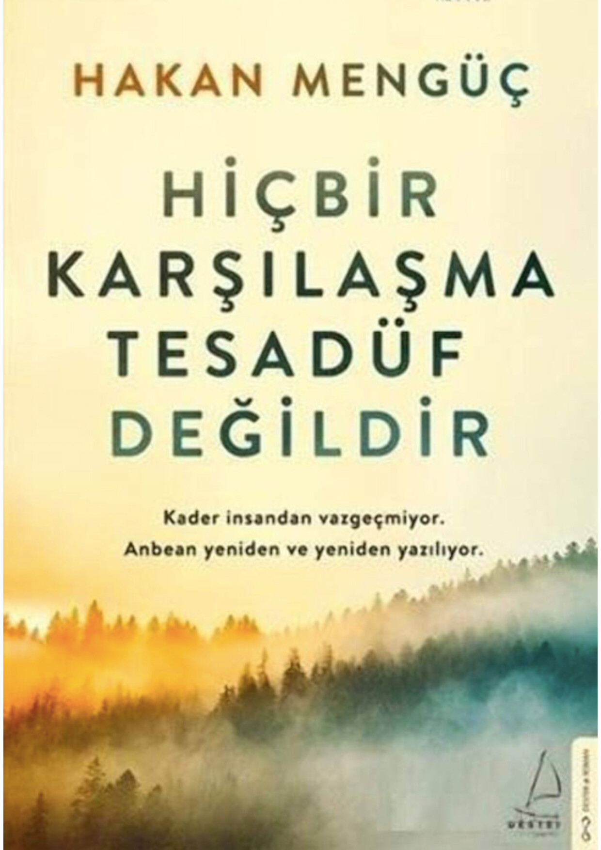 HAKAN MENGÜÇ   HIÇBIR KARŞILAŞMA TESADÜF DEĞILDIR