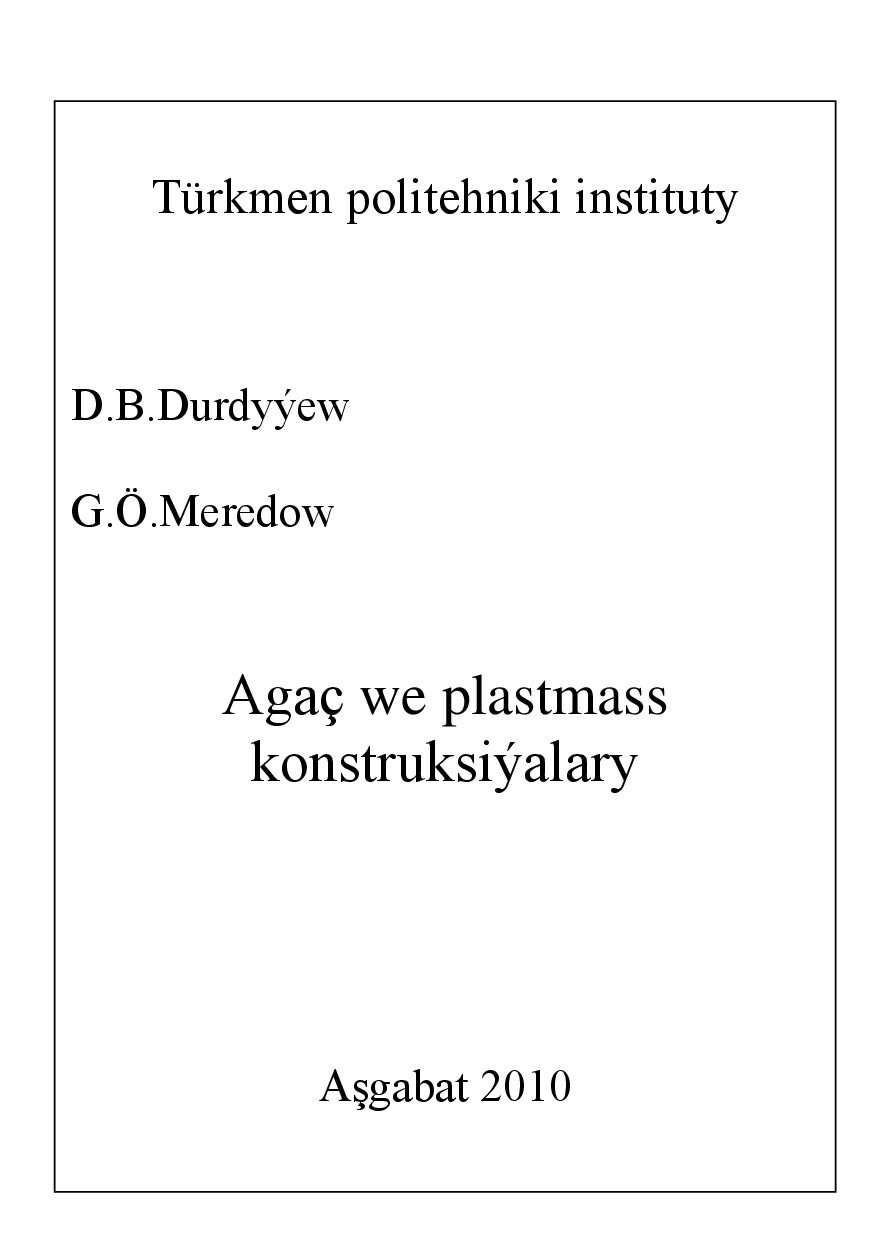 AGAÇ WE PLASTMASS KONSTRUKSIÝSLARY
