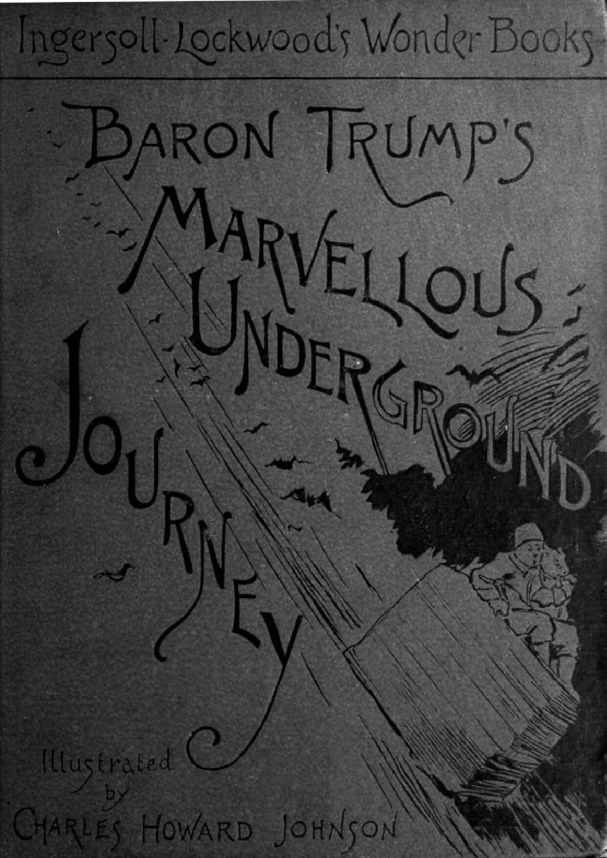 BARON TRUMP S MARVELLOUS UNDERGROUND JOURNEY   INGERSOLL LOCKWOOD
