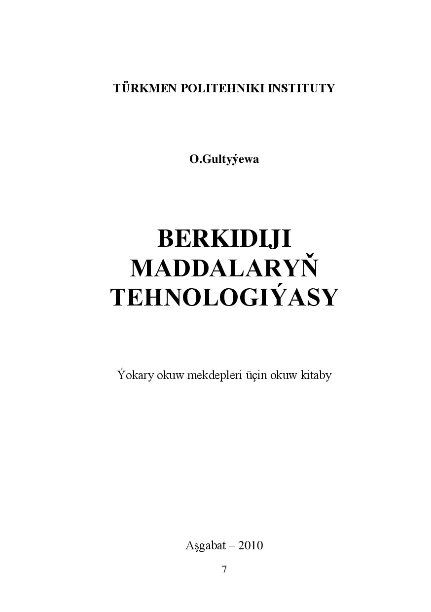 BERKIDIJI MADDALARYŇ TEHNOLOGIÝASY