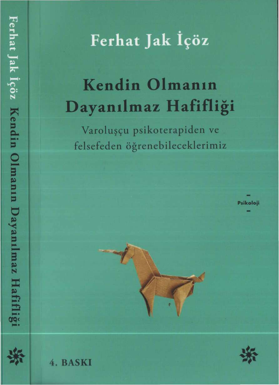 KENDIN OLMANIN DAYANILMAZ HAFIFLIĞI