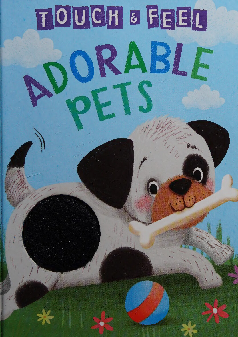 ADORABLE PETS  A TOUCH AND FEEL BOOK