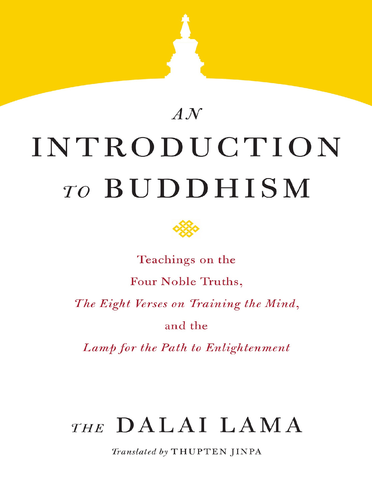 AN INTRODUCTION TO BUDDHISM CORE TEACHINGS OF DALAI LAMA BOOK 3