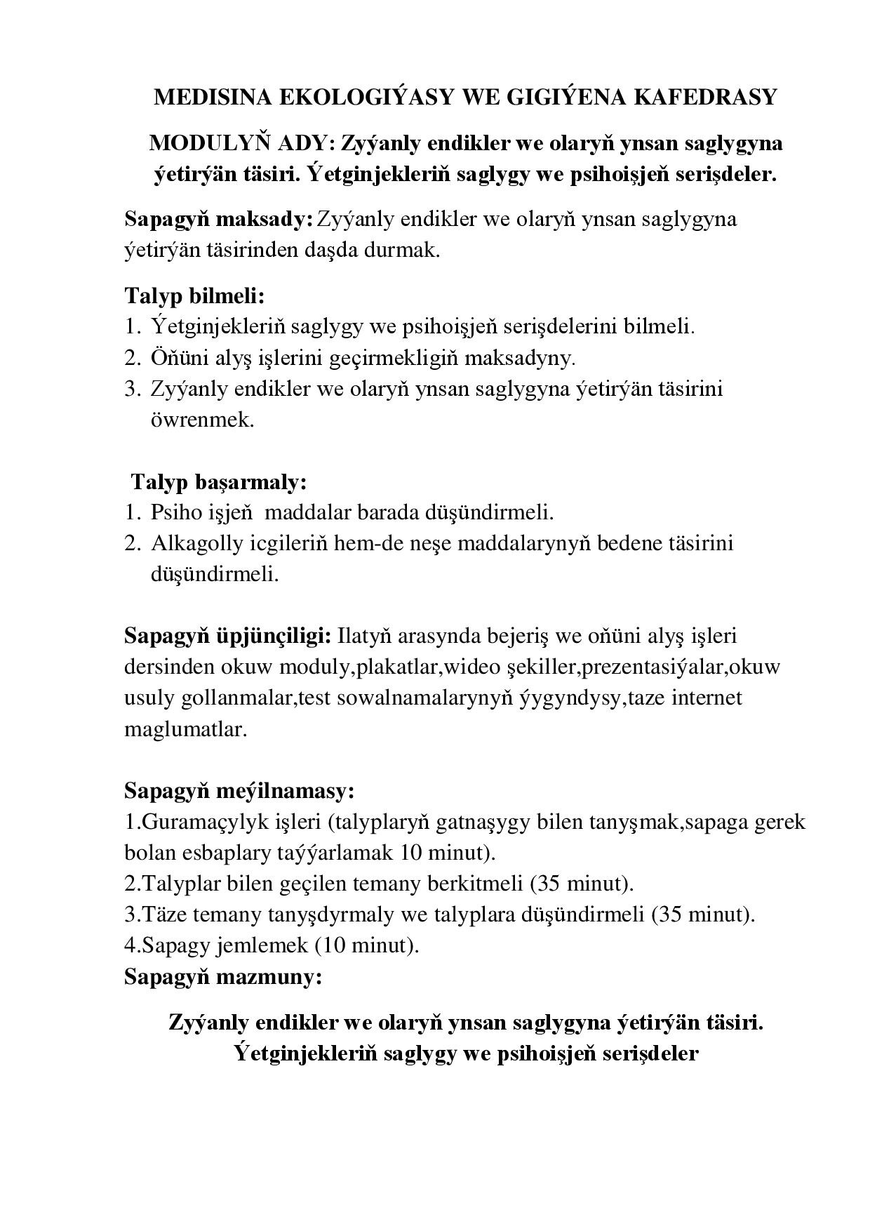 ZYÝANLY ENDIKLER WE OLARYŇ YNSAN SAGLYGYNA ÝETIRÝÄN TÄSIRI.