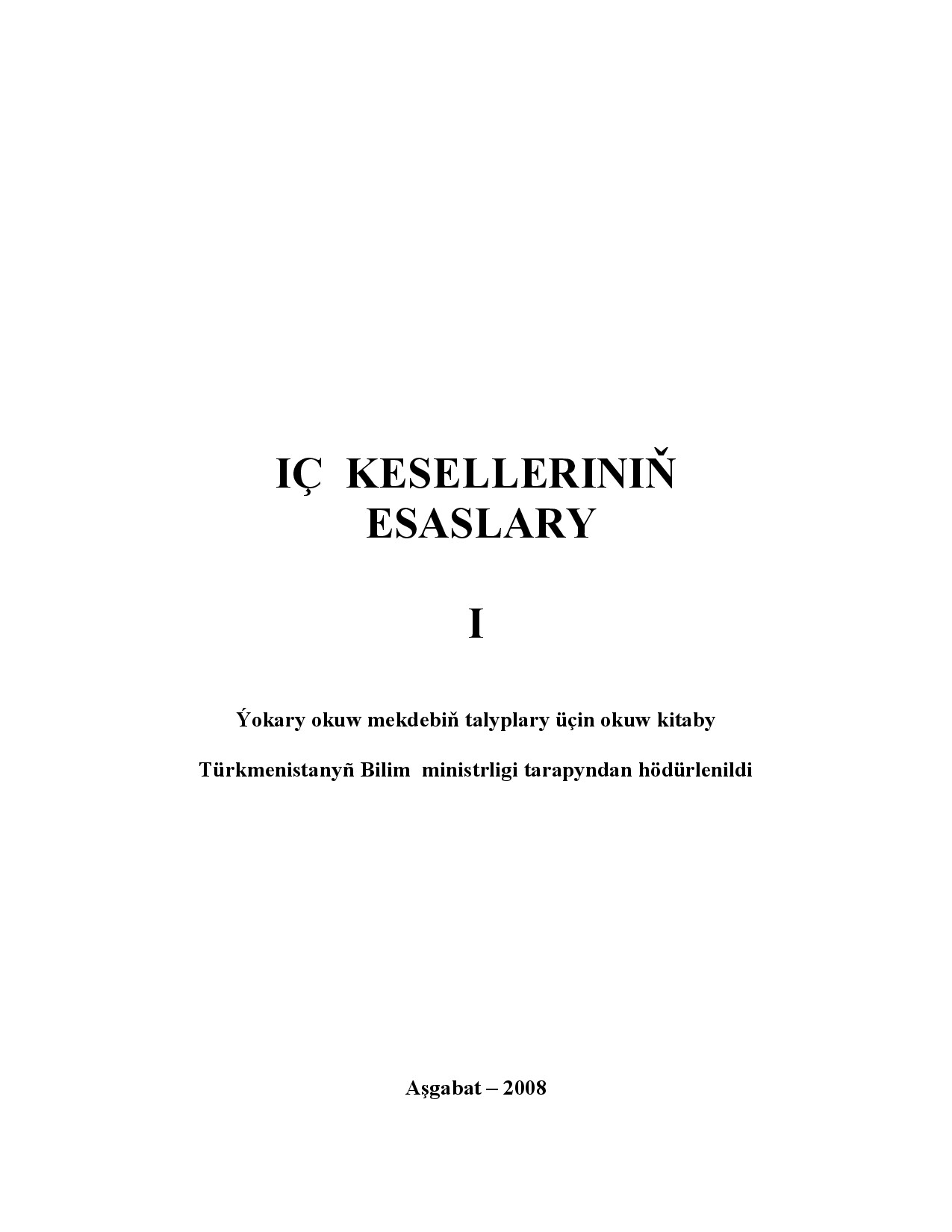 NEPESOWA O~IÇ KESELLERINIŇ ESASLARY I 2008`TDLU