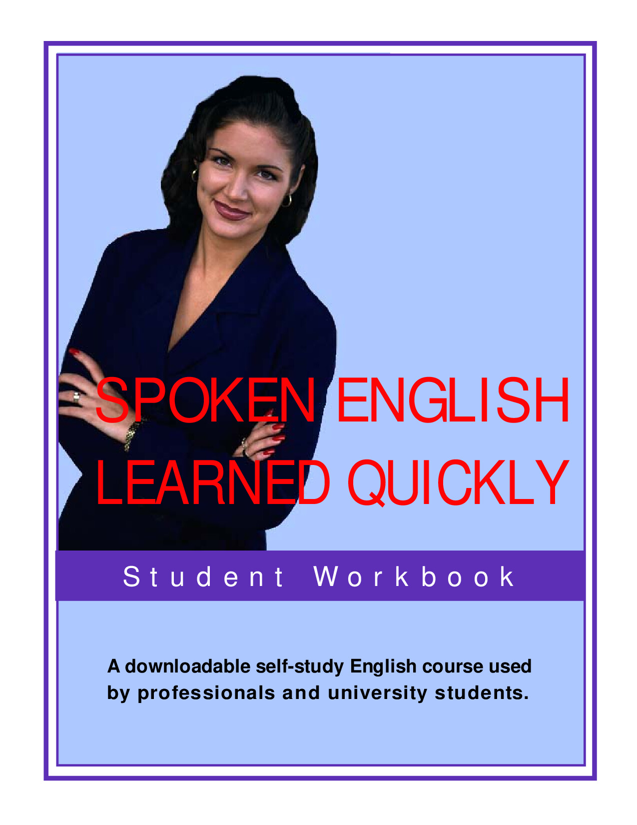 SPOKEN ENGLISH LEARNED QUICKLY STUDENT WORKBOOK LYNN LUNDQUIST Z