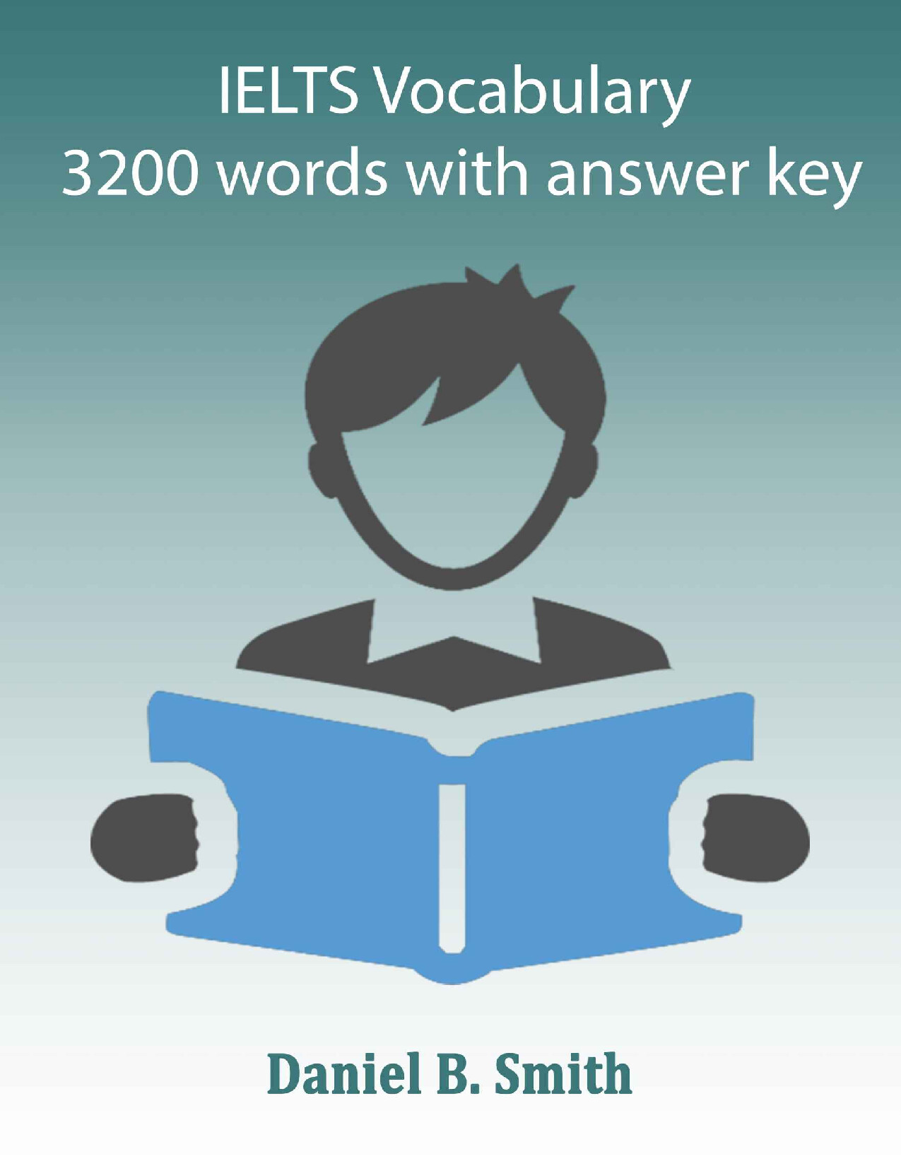 SMITH DANIEL B IELTS VOCABULARY 3200 WORDS WITH ANSWER KEY