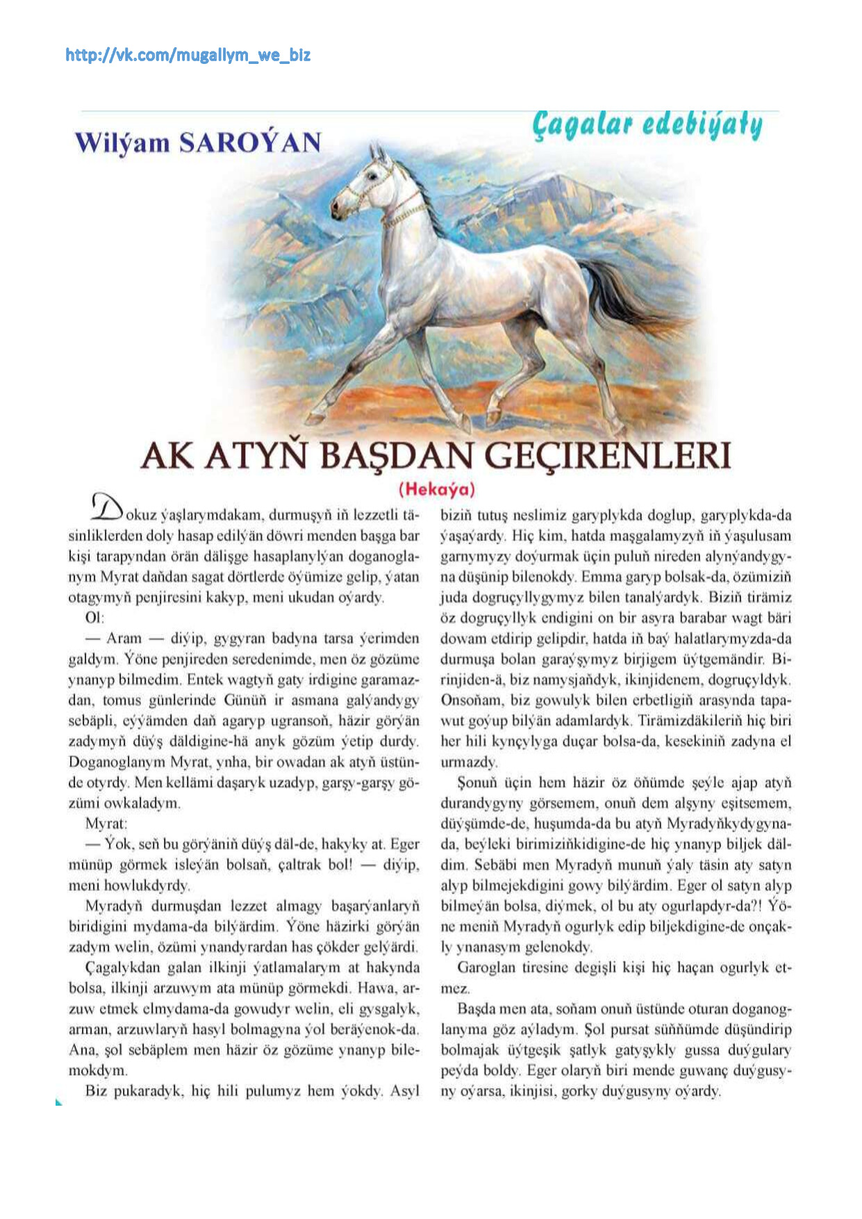 AK ATYŇ BAŞDAN GEÇIRENLERI