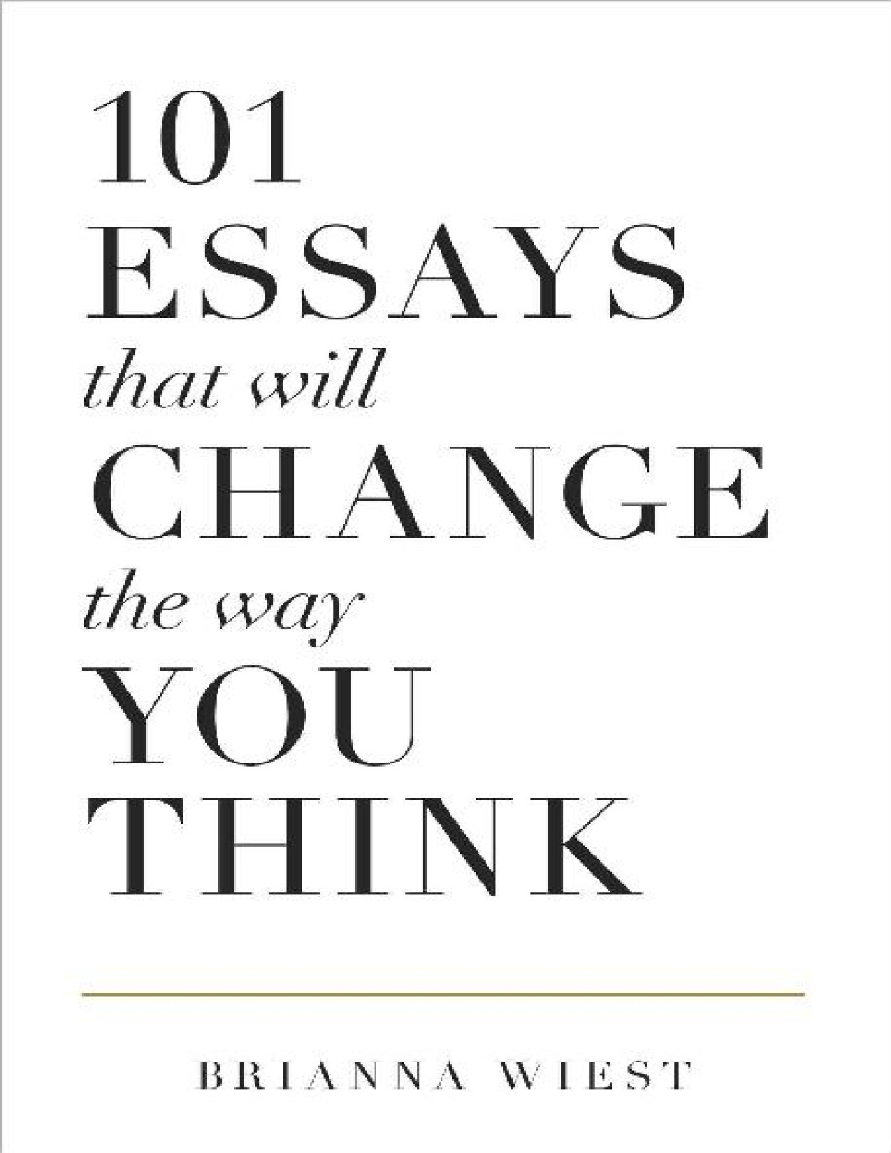 BRIANNA WIEST 101 ESSAYS THAT WILL CHANGE THE WAY YOU THINK THOUGHT
