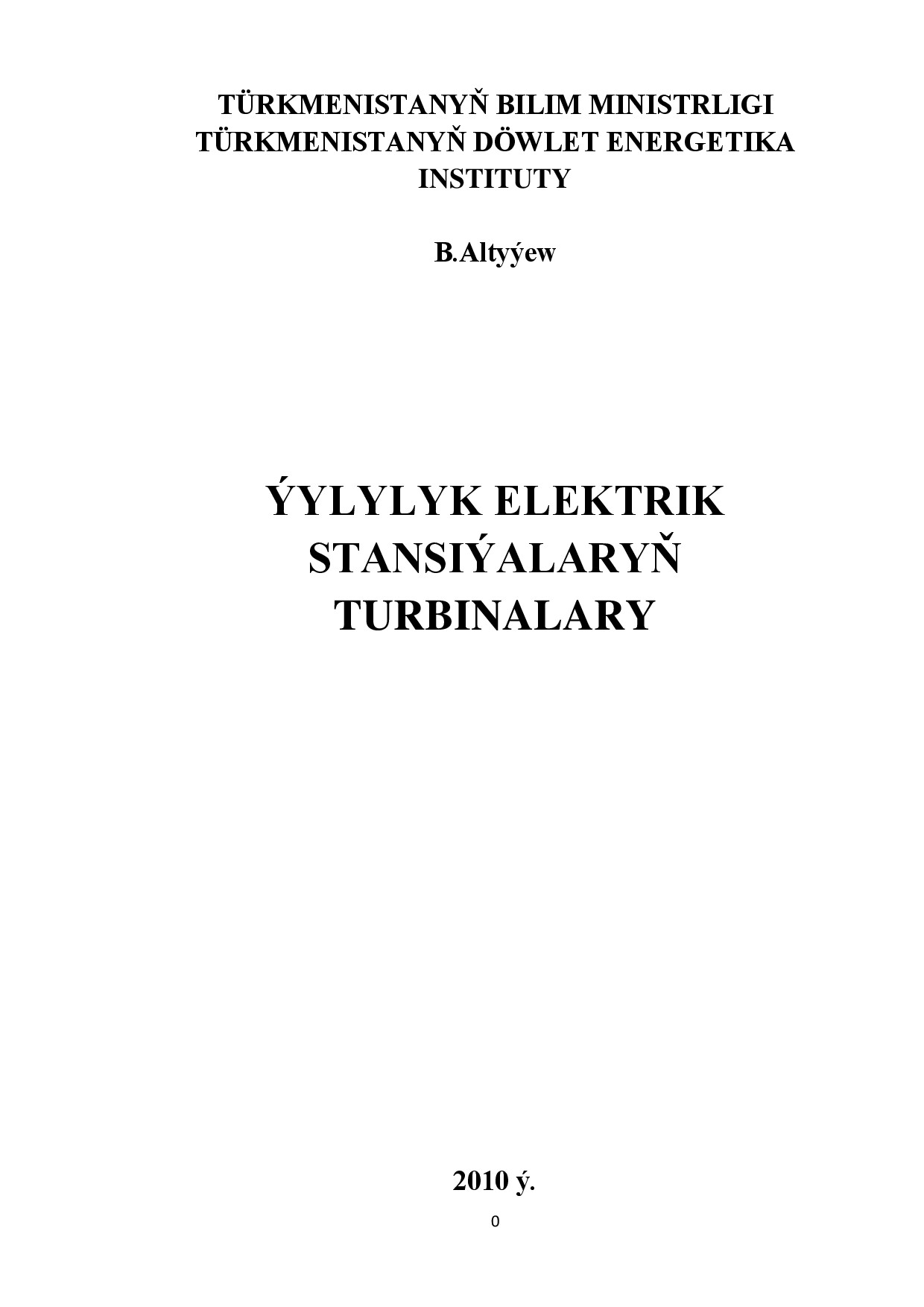 ÝYLYLYK ELEKTRIK STANSIÝALARYŇ TURBINALARY