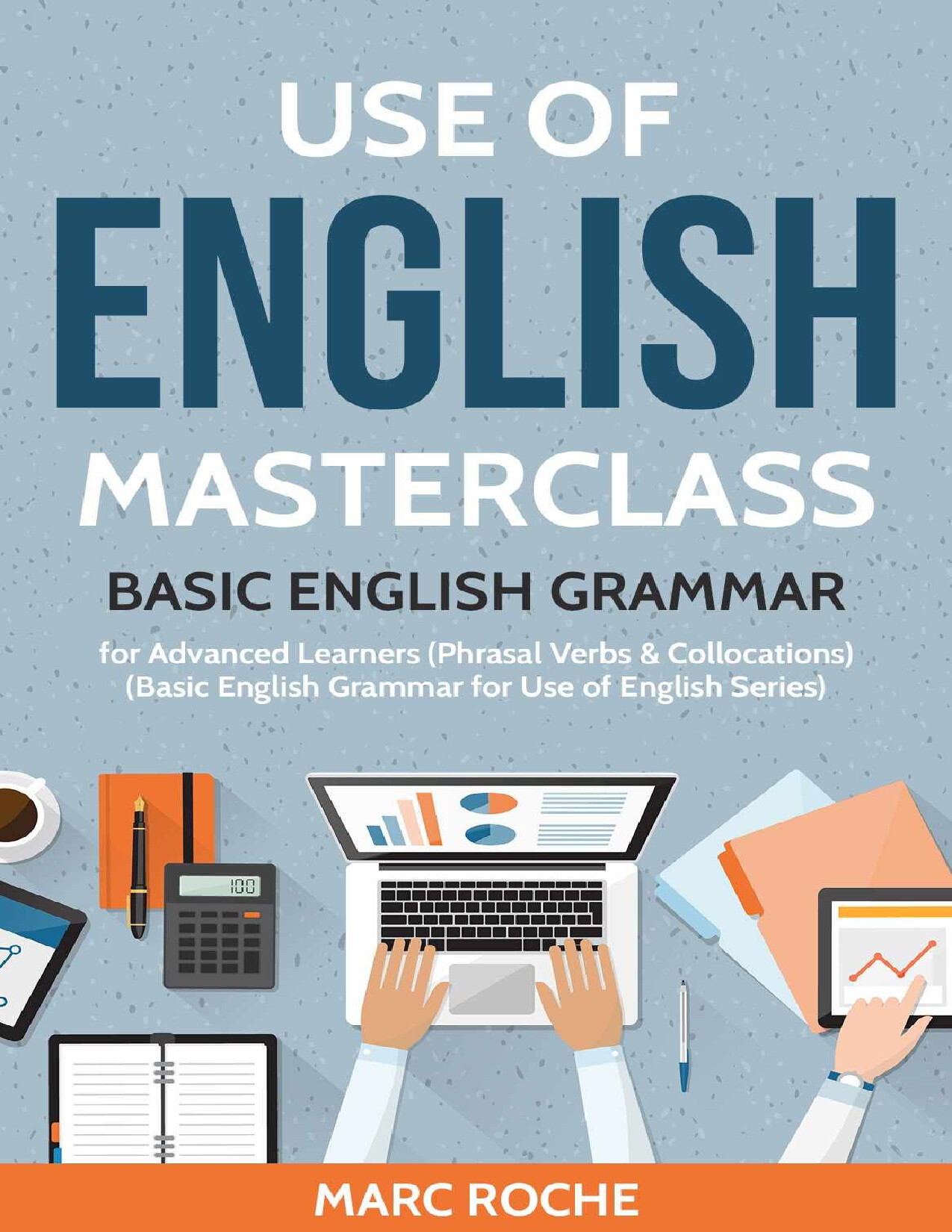 USE OF ENGLISH MASTERCLASS BASIC ENGLISH GRAMMAR FOR ADVANCED LEARNERS