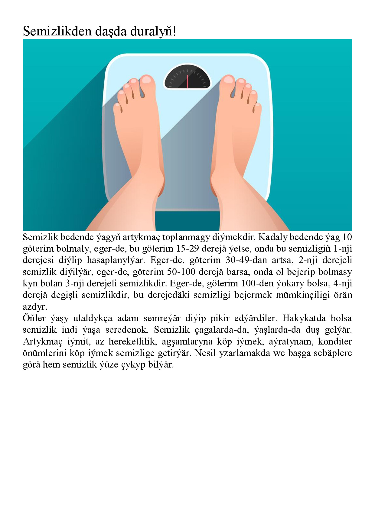 SEMIZLIKDEN DAŞDA DURALYŇ