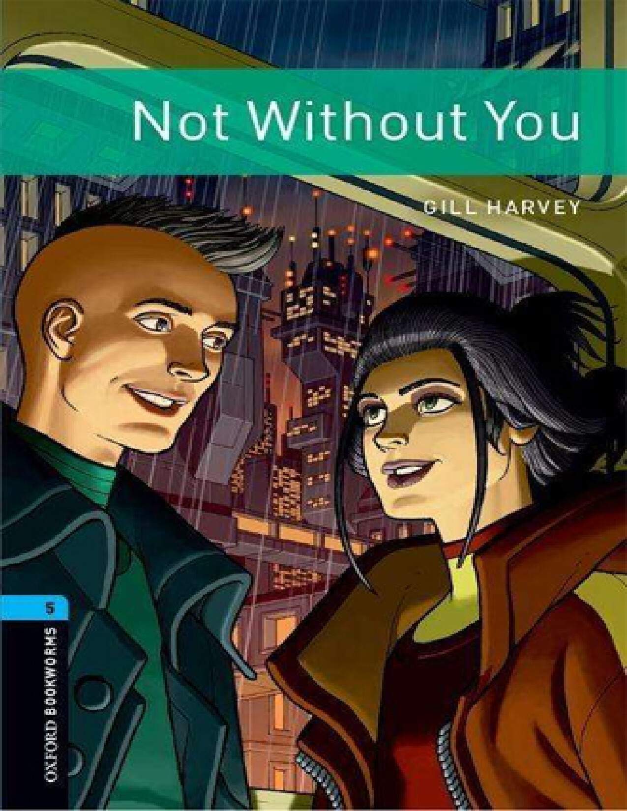 NOT WITHOUT YOU GILL HARVEY