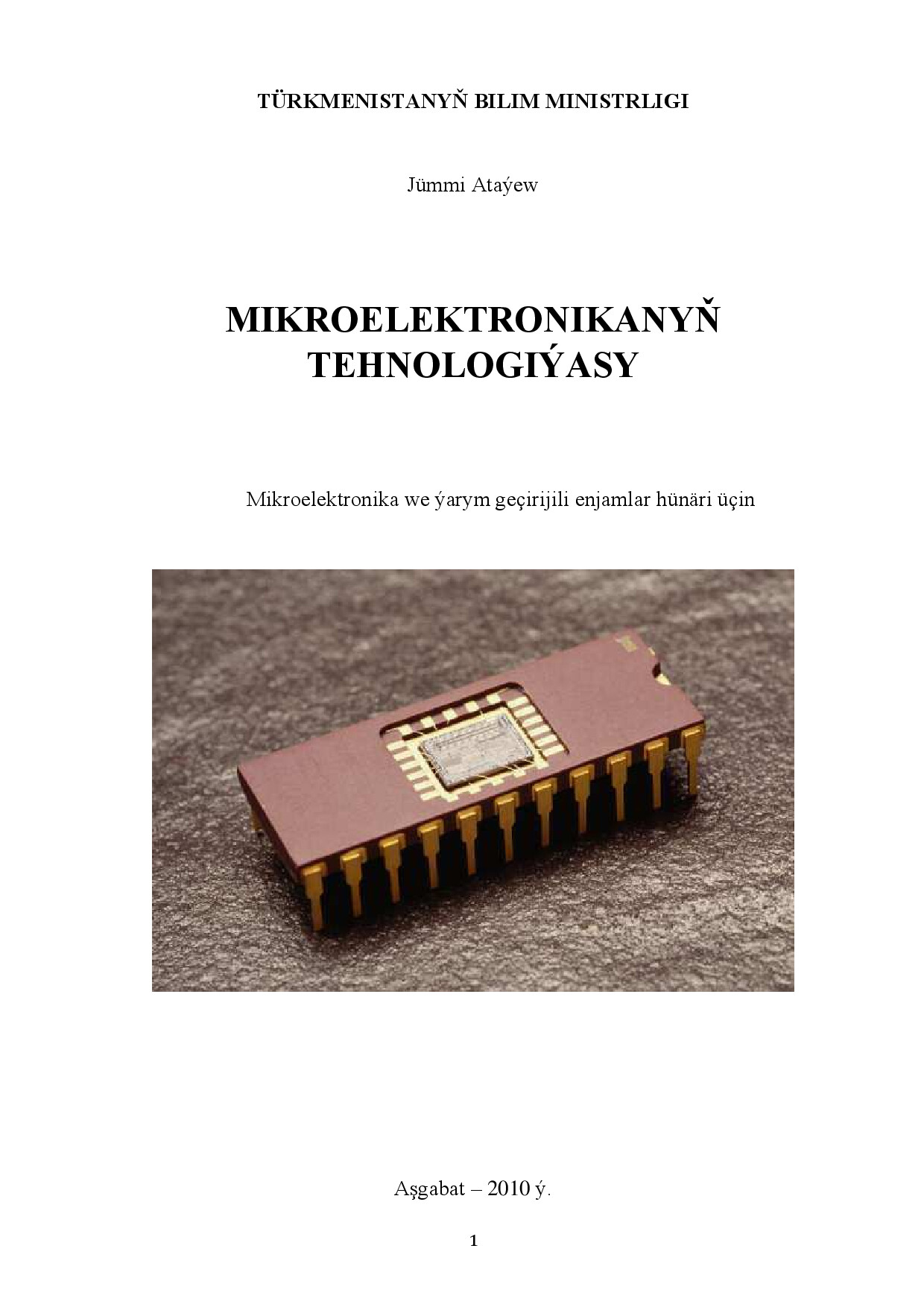 MIKROELEKTRONIKANYŇ TEHNOLOGIÝASY