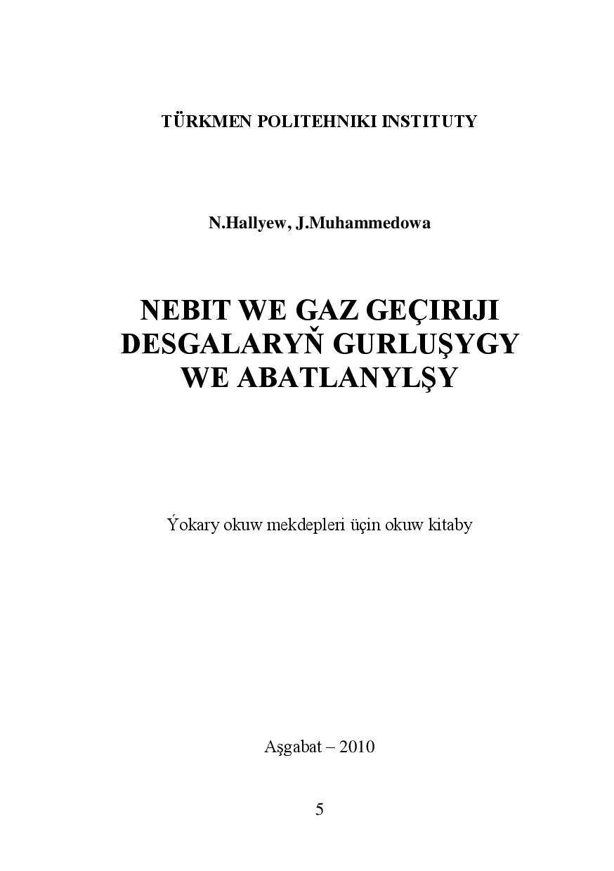 NEBIT WE GAZ GEÇIRIJI DESGALARYŇ GURLUŞYGY WE ABATLANYLŞY