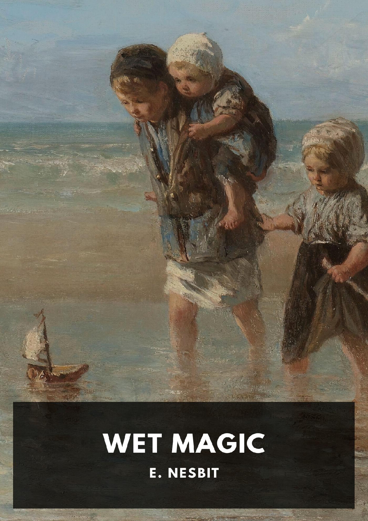 WET MAGIC   E. NESBIT