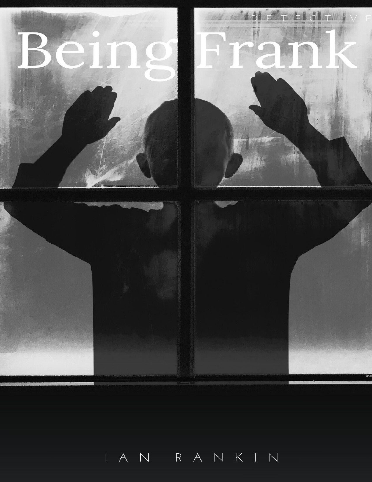 BEING FRANK IAN RANKIN