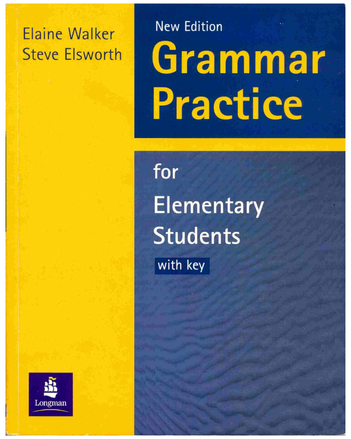 LONGMAN GRAMMAR PRACTISE FOR ELEMENTARY