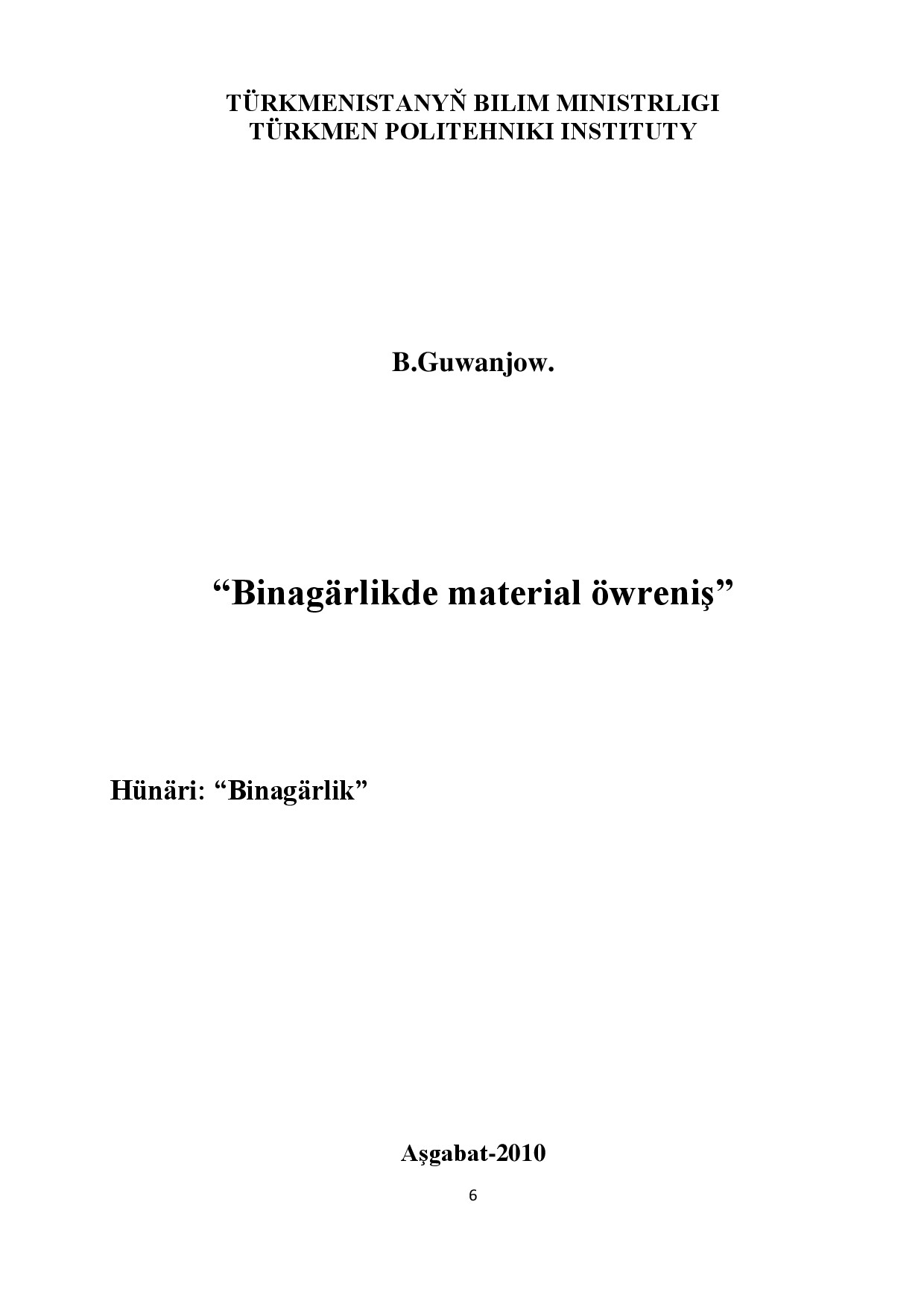 BINAGÄRLIKDE MATERIAL ÖWRENIŞ