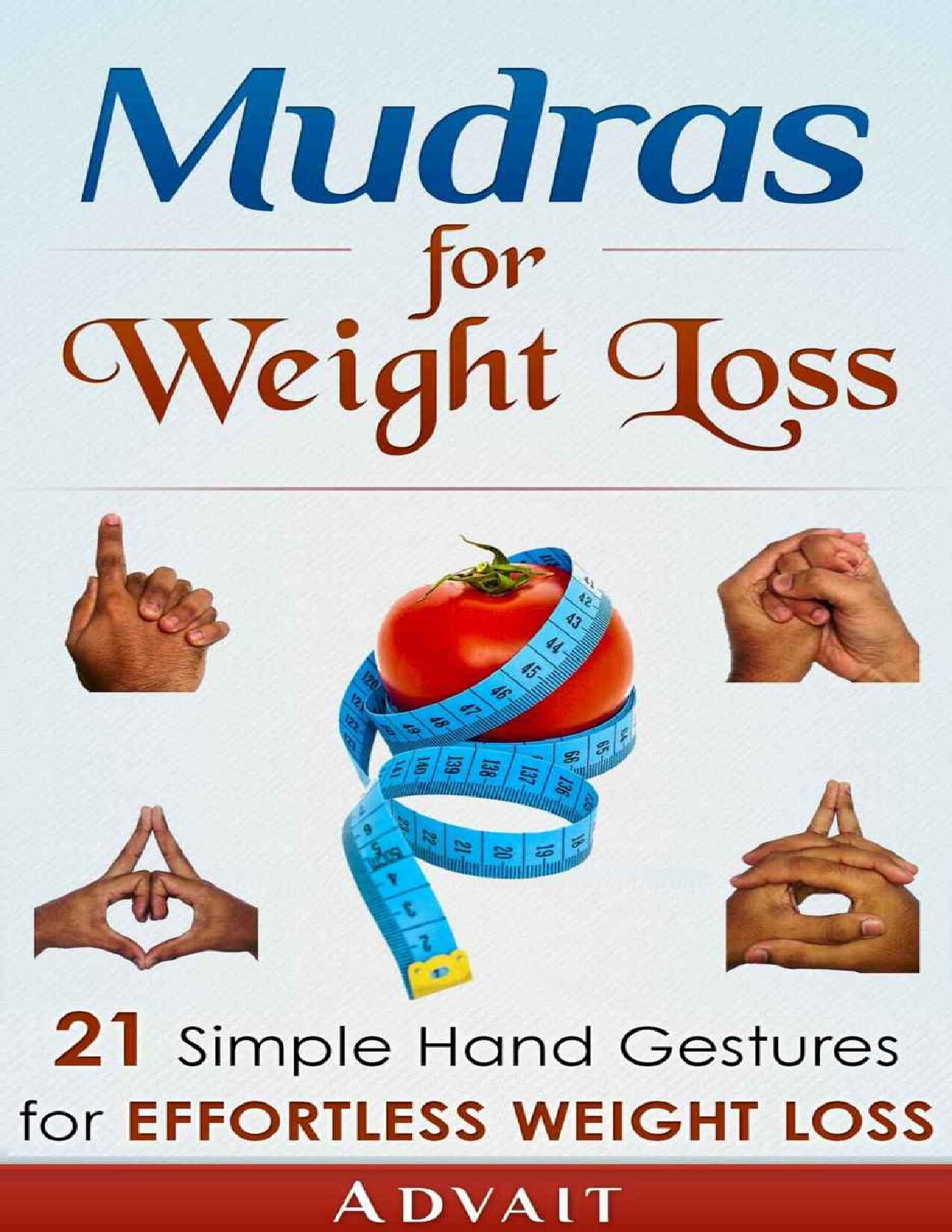 MUDRAS FOR WEIGHT LOSS 21 SIMPLE HAND GESTURES FOR EFFORTLESS WEIGHT