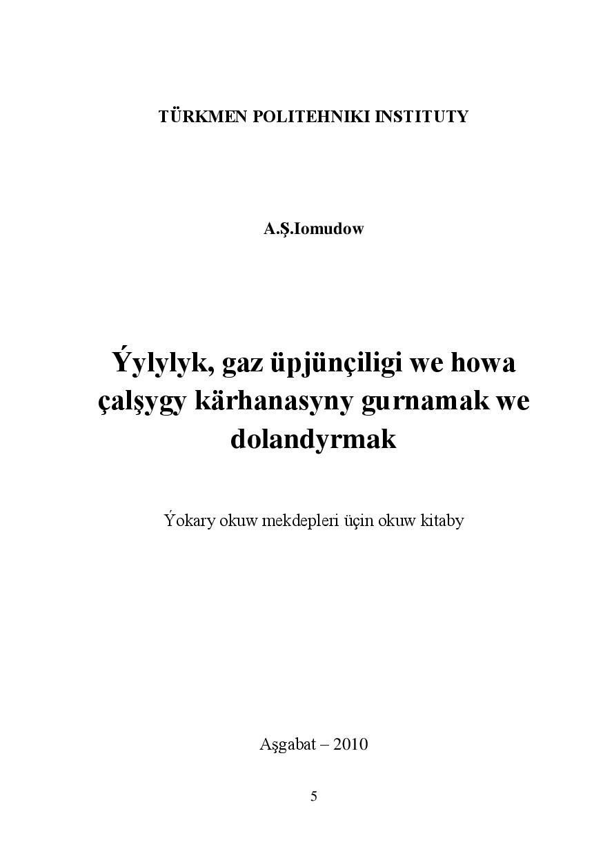 ÝYLYLYK, GAZ ÜPJÜNÇILIGI WE HOWA ÇALŞYGY KÄRHANASYNY GURNAMAK WE DOLANDYRMAK