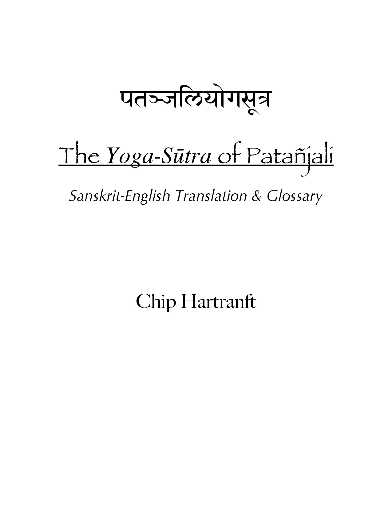 THE YOGA SÛTRA OF PATAÑJALISANSKRIT ENGLISH TRANSLATION & GLOSSARYBY