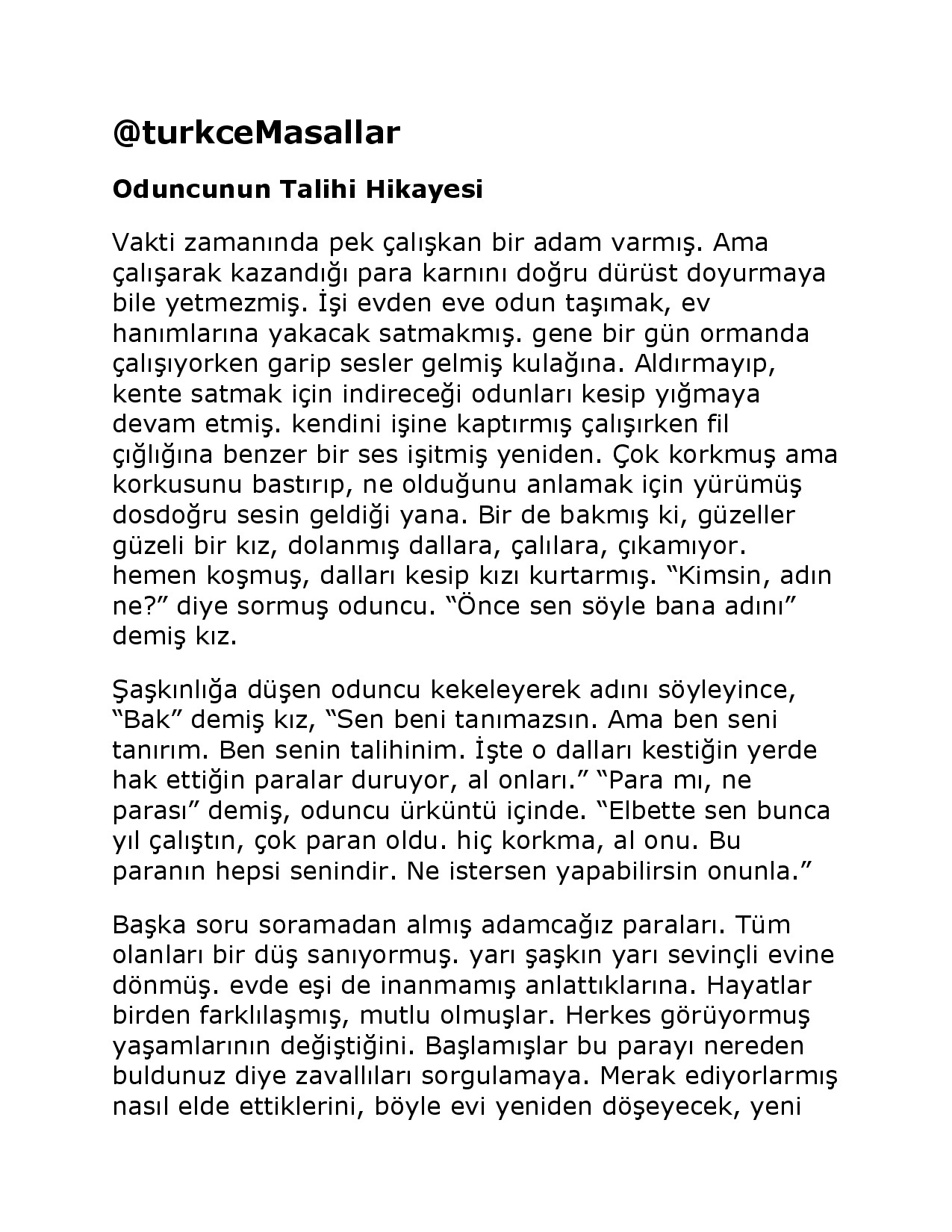 ODUNCUNUN TALIHI HIKAYESI