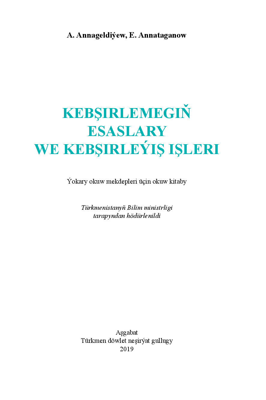 KEBŞIRLEMEGIŇ ESASLARY WE KEBŞIRLEÝIŞ IŞLERI