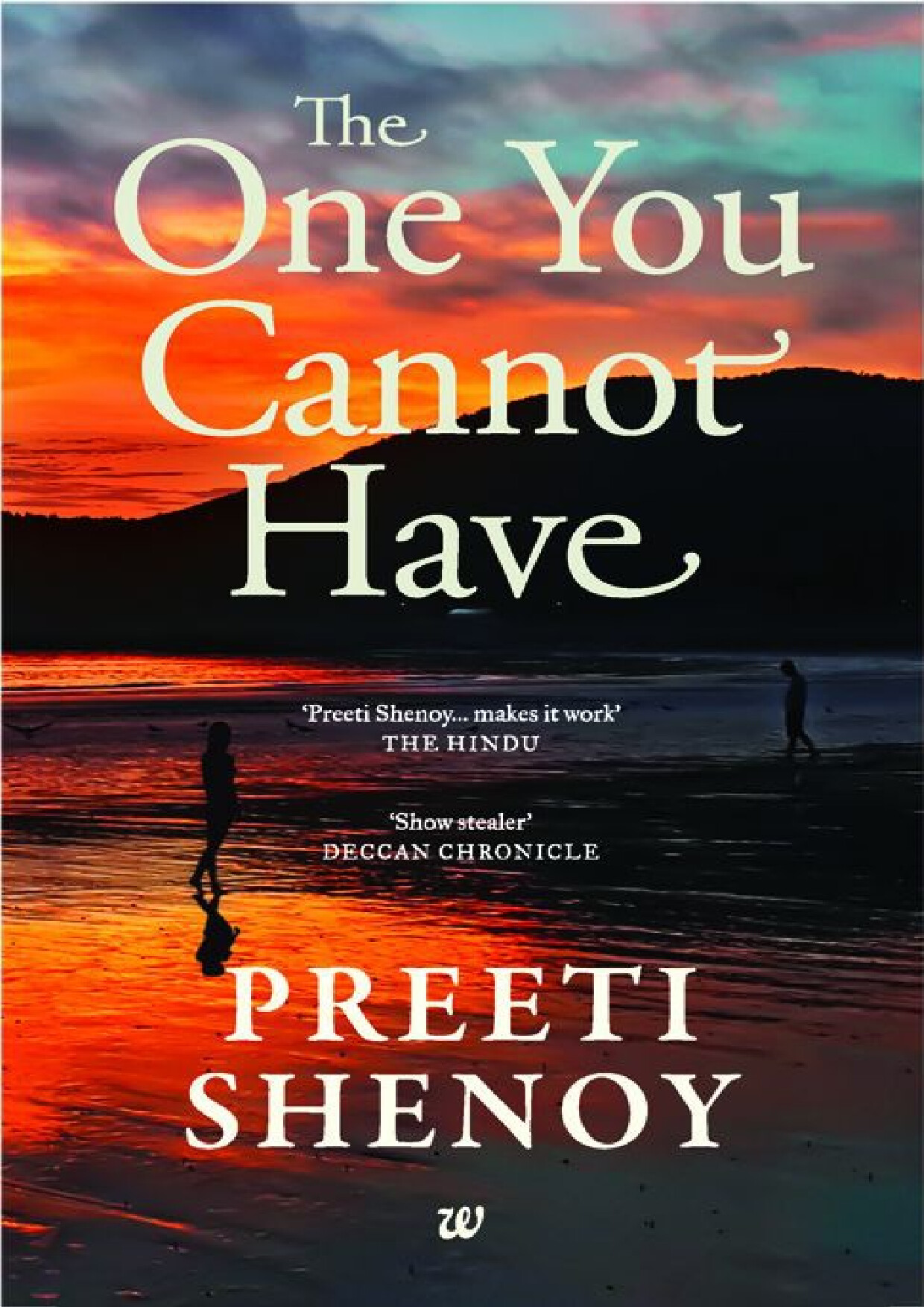 THE ONE YOU CANNOT HAVE BY PREE   PREETI SHENOY